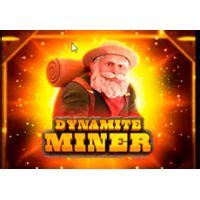 DYNAMITE MINER .